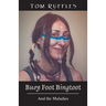 Busy Foot Bingtoot: And the Maladies
