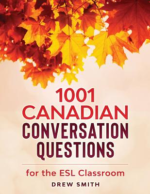 1001 Canadian Conversation Questions for the ESL Classroom - Paperback by Books by splitShops