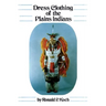 Dress Clothing of the Plains Indians: Volume 140