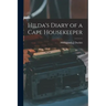 Hilda's Diary of a Cape Housekeeper
