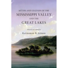 Myths and Legends of the Mississippi Valley and the Great Lakes: (Illustrated)