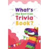 What's the Best Kids Trivia Book: Awesome Riddles And Trick Questions For Kids
