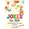 Jokes for Kids: The big book of fun jokes for kids