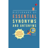 Dictionary of Essential Synonyms and Antonyms