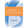 Getting to Good Slams: 30 Key Ideas