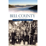 Bell County, Kentucky: A Brief History