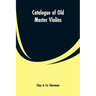 Catalogue of Old Master Violins