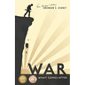 War, What Comes After