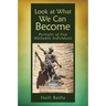 Look at What We Can Become: Portraits of Five Michaelic Individuals