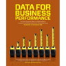 Data for Business Performance: The Goal-Question-Metric (GQM) Model to Transform Business Data into an Enterprise Asset