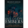 Out of the Embers: Faith After the Great Deconstruction