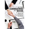 Consulting in a Book: The Ultimate Desk Reference for Consulting Engineers and Scientists