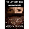 The Joy City Pool Chasing Ghosts