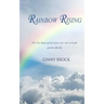 Rainbow Rising: The True Story of Life Before Life Life on Earth & the Afterlife