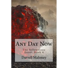 Any Day Now: The Yellowstone Event: Book 4
