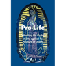 Pro-Life: Defending the Culture of Life against the Culture of Death