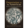 Deportation in the Americas: Histories of Exclusion and Resistance