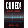 Cured! The Insider's Handbook for Health Care Reform