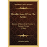 Recollections Of An Old Settler: Stories Of Kent And Vicinity In Pioneer Times (1904)