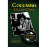 Columbo Under Glass - A critical analysis of the cases, clues and character of the Good Lieutenant