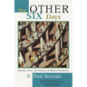 The Other Six Days: Vocation, Work, and Ministry in Biblical Perspective