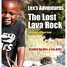 Lex's Adventures: The Lost Lava Rock