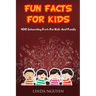Fun Facts for Kids: 400 Interesting Facts for Kids and Family