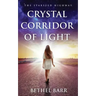 Crystal Corridor of Light: The Starseed Highway
