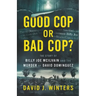 Good Cop or Bad Cop? The Story of Billy Joe McIlvain and the Murder of David Dominguez