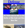 Air Power and Its Role in the Battles of Khe Sanh and Dien Bien Phu
