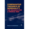 Comparative Theories of Nonduality: The Search for a Middle Way
