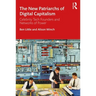 The New Patriarchs of Digital Capitalism: Celebrity Tech Founders and Networks of Power
