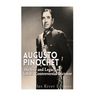 Augusto Pinochet: The Life and Legacy of Chile's Controversial Dictator