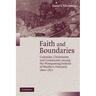 Faith and Boundaries: Colonists, Christianity, and Community Among the Wampanoag Indians of Martha's Vineyard, 1600 1871