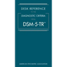 Desk Reference to the Diagnostic Criteria from Dsm-5-Tr(r)