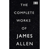 The Complete Works of James Allen