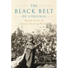 The Black Belt of Virginia: Untold Stories of African American History
