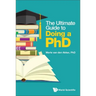 The Ultimate Guide to Doing a Phd