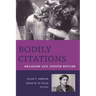 Bodily Citations: Religion and Judith Butler