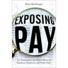 Exposing Pay: Pay Transparency and What It Means for Employees, Employers, and Public Policy