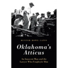 Oklahoma's Atticus: An Innocent Man and the Lawyer Who Fought for Him