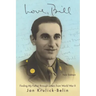 Love, Bill: Finding My Father Through Letters from World War Ii (New Edition)