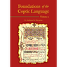 Foundations of the Coptic Language: Volume 1