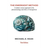 The Emergent Method: A Modern Science Approach to the Phenomenology and Ethics of Emergentism