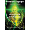Discover Your Baby's Spirit: A Mother's Guide