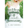 Weddings, Willows, and Revised Expectations