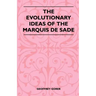 The Evolutionary Ideas Of The Marquis De Sade