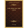 Look about You, 1600 (1913)