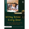 Writing Behind Every Door: Teaching Common Core Writing in the Content Areas