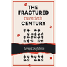The Fractured Twentieth Century